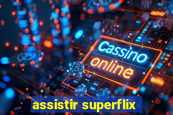 assistir superflix